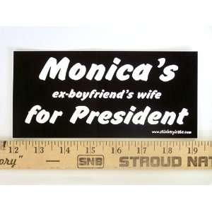 Magnet* Monicas Ex Boyfriends Wife For President Magnetic Bumper 