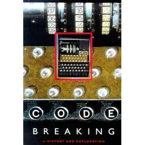  Code Breaking: A History and Exploration [Paperback 