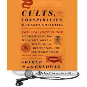 Cults, Conspiracies, and Secret Societies [Unabridged] [Audible Audio 
