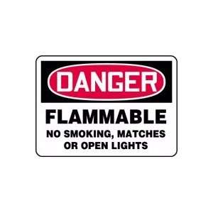 DANGER FLAMMABLE NO SMOKING, MATCHES OR OPEN LIGHTS 7 x 10 Aluminum 