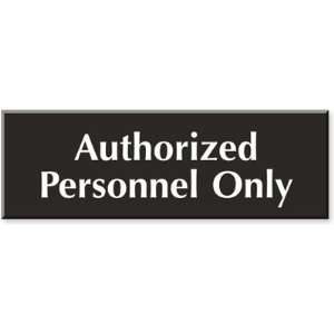  Authorized Personnel Only Outdoor Engraved Sign, 12 x 4 