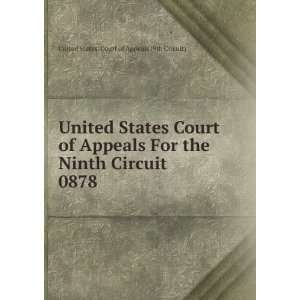  Circuit. 0878 United States. Court of Appeals (9th Circuit) Books