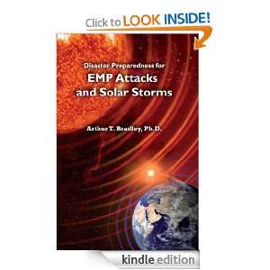 Disaster Preparedness for EMP Attacks and Solar Storms: Arthur Bradley 