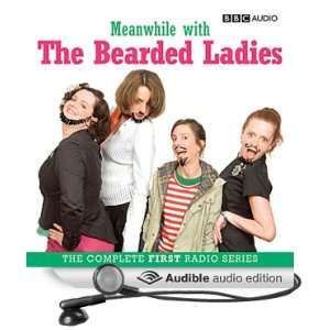 Meanwhile with the Bearded Ladies [Unabridged] [Audible Audio Edition 