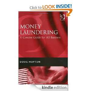 Money Laundering A Concise Guide for All Business Doug Hopton 