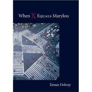  When X Equals Marylou [Paperback] Tamas Dobozy Books