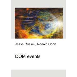  DOM events: Ronald Cohn Jesse Russell: Books