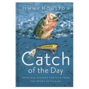  Catch of the Day Book by Jimmy Houston 