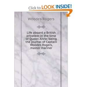   journal of Captain Woodes Rogers, master mariner Woodes Rogers Books