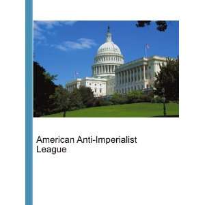 American Anti Imperialist League: Ronald Cohn Jesse Russell:  