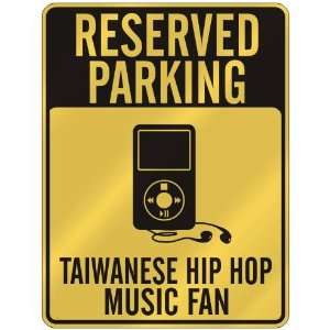  RESERVED PARKING  TAIWANESE HIP HOP MUSIC FAN  PARKING 