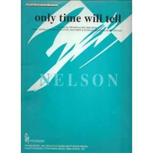    Sheet Music Only Time Will Tell Nelson 151: Everything Else