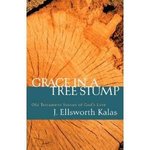   Testament Stories of Gods Love [Paperback]: J. Ellsworth Kalas: Books