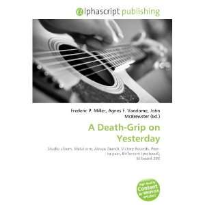  A Death Grip on Yesterday (9786134109635) Books