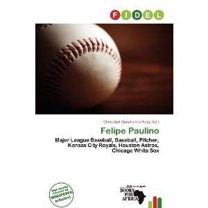  Felipe Paulino (9786136889177) Christabel Donatienne Ruby Books