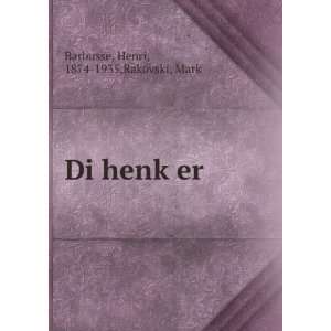    Di henkÌ£er Henri, 1874 1935,Rakovski, Mark Barbusse Books