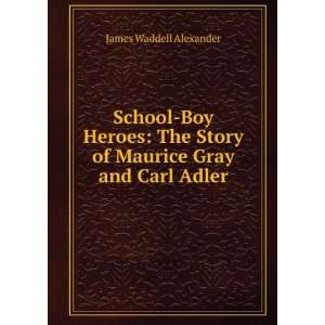   Gray and Carl Adler James Waddell Alexander  Books