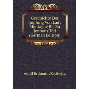   Von Lady Montague Bis Zu Jenners Tod (German Edition): Adolf Erdmann