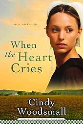When the Heart Cries by Cindy Woodsmall 2006, Paperback 9781400072927 