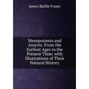  Mesopotamia and Assyria, from the earliest ages to the 