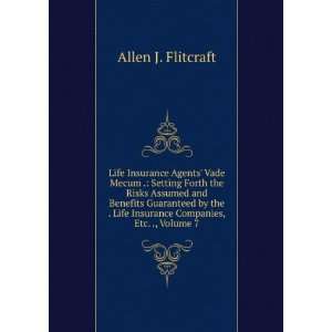   Life Insurance Companies, Etc. ., Volume 7 Allen J. Flitcraft Books
