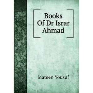  Books Of Dr Israr Ahmad: Mateen Yousuf: Books