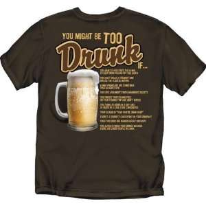  You Might Be Too Drunk T Shirt (Brown): Sports & Outdoors