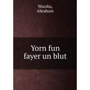  Yorn fun fayer un blut Abraham Warsha Books