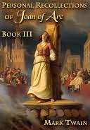 Personal Recollections of Joan of Arc   Book 3