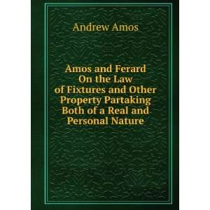   Partaking Both of a Real and Personal Nature Andrew Amos Books