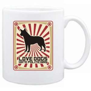  New  Love Dogs  Hate Policitians !  Mug Dog: Home 