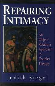 Repairing Intimacy, (1568217625), Judith, Ph.D Siegel Ph.D, Textbooks 