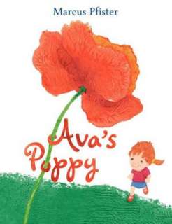  Avas Poppy by Marcus Pfister, North South Books, Inc 
