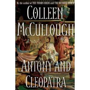  Antony and Cleopatra: A Novel (Masters of Rome): Undefined 