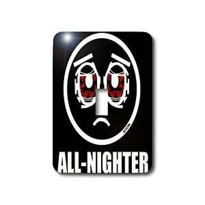  NewSignCreation Humor Designs   All Nighter   Light Switch 