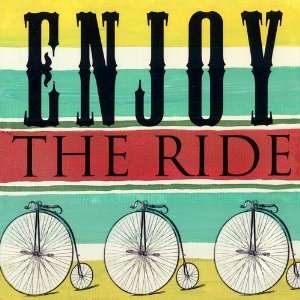  Enjoy the Ride Canvas Reproduction
