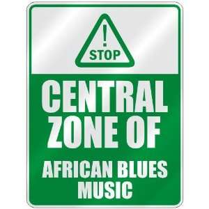  STOP  CENTRAL ZONE OF AFRICAN BLUES  PARKING SIGN MUSIC 