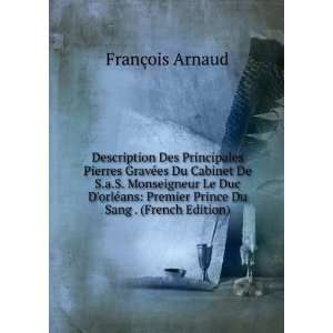   Premier Prince Du Sang . (French Edition): FranÃ§ois Arnaud: Books