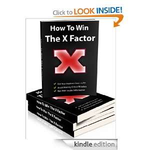 How To Win The X Factor Max Milias  Kindle Store