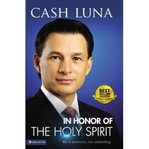   Spirit: He is someone, not something [Hardcover]: Cash Luna: Books