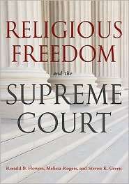 Religious Freedom and the Supreme Court, (1602581606), Ronald B 