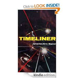 TIMELINER (Classic Science Fiction): Charles Eric Maine:  