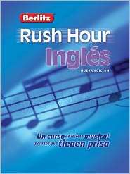 Berlitz Rush Hour Ingles: Un Curso de idioma Musical para los que 