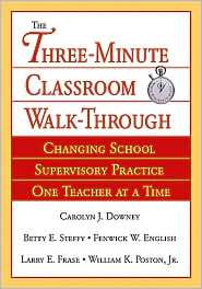 The Three Minute Classroom Walk Through Changing School Supervisory 