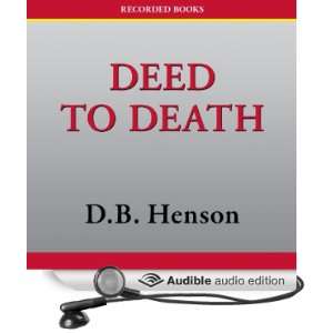  Deed to Death (Audible Audio Edition) D. B. Henson, Kate 