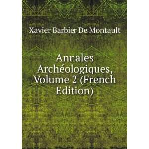   , Volume 2 (French Edition) Xavier Barbier De Montault Books