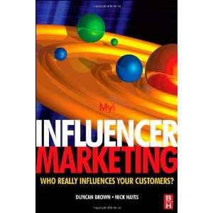  Influencer Marketing Who Really Influences Your Customers 