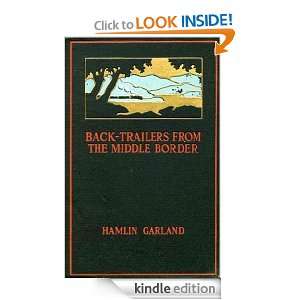Back Trailers from the Middle Border Hamlin Garland  