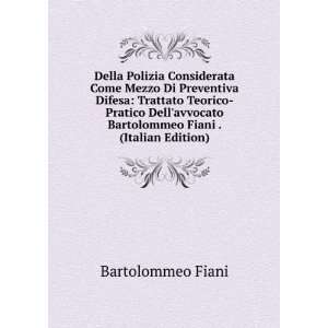  Bartolommeo Fiani . (Italian Edition) Bartolommeo Fiani Books