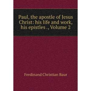   of Primitive Christianity, Volume 2 Ferdinand Christian Baur Books